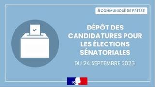 Dépôt des candidatures pour les élections sénatoriales du 24 septembre 2023