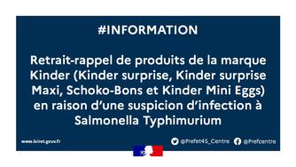 Retrait-rappel de produits de la marque Kinder - suspicion Salmonella Typhimurium